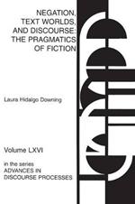 Negation, Text Worlds, and Discourse: The Pragmatics of Fiction