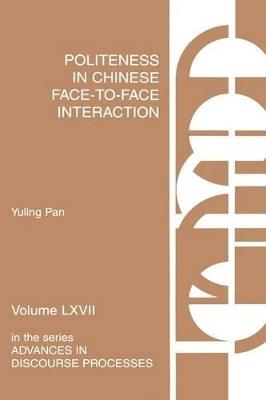 Politeness in Chinese Face-to-Face Interaction - Yuling Pan - cover