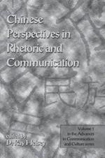 Chinese Perspectives in Rhetoric and Communication