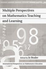 Multiple Perspectives on Mathematics Teaching and Learning