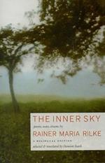 The Inner Sky: Poems, Notes, Dreams