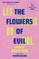 Les Fleurs Du Mal (The Flowers of Evil): The Award-Winning Translation - Charles Baudelaire - cover