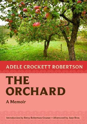 The Orchard: A Memoir - Adele Crockett Robertson - cover