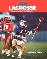 Lacrosse: Fundamentals for Winning - David Urick - cover