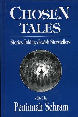 Chosen Tales: Stories Told by Jewish Storytellers - cover