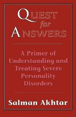 Quest for Answers: A Primer of Understanding and Treating Severe Personality Disorders - cover