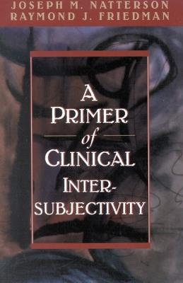 A Primer of Clinical Intersubjectivity - cover