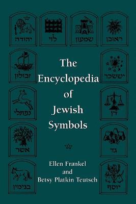 The Encyclopedia of Jewish Symbols - Ellen Frankel,Betsy Patkin Teutsch - cover