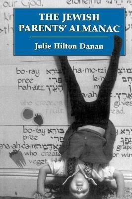 The Jewish Parents' Almanac - Julie Hilton Danan - cover
