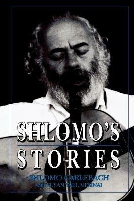 Shlomo's Stories: Selected Tales - Shlomo Carlebach,Susan Yael Mesinai - cover