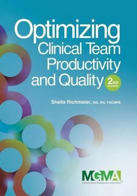 Optimizing Clinical Team Productivity and Quality - Sheila Richmeier - cover