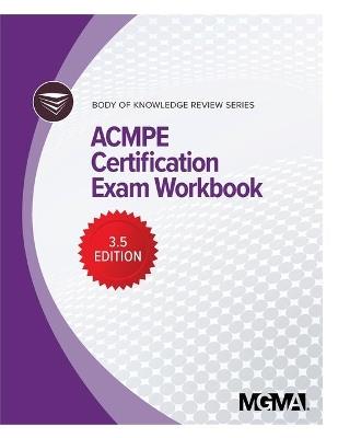 Body of Knowledge Review Series: ACMPE Certification Exam Workbook - cover