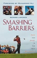 Smashing Barriers: Race and Sport in the New Millenium