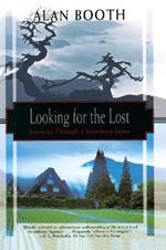 Looking For The Lost: Journeys Through A Vanishing Japan