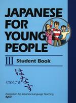 Japanese For Young People Iii: Student Book