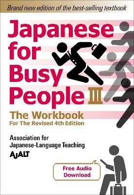 Japanese for Busy People Book 3: The Workbook: Revised 4th Edition (free audio download) - AJALT - cover