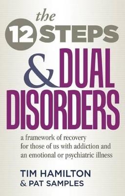 The Twelve Steps And Dual Disorders - Tim Hamilton - cover