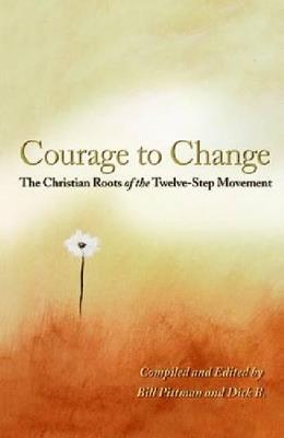 The Courage to Change - Bill Pittman - cover