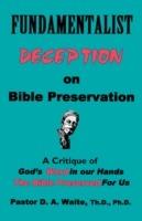 Fundamentalist Deception on Bible Preservation - Th D Waite - cover
