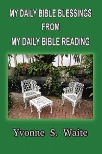 My Daily Bible Blessings from My Daily Bible Reading - Yvonne S Waite - cover