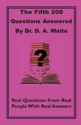 The Fifth 200 Qustions Answered - D A Waite - cover
