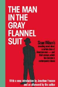 The Man in the Gray Flannel Suit - Jonathan Franzen,Sloan Wilson - cover