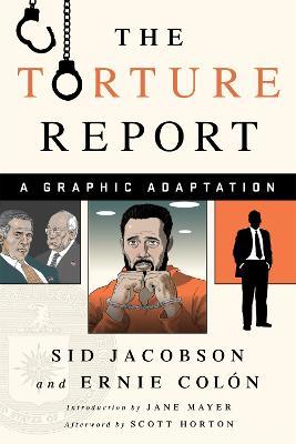 The Torture Report: A Graphic Adaptation - Sid Jacobson - cover