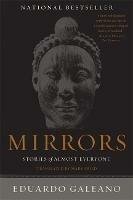 Mirrors: Stories of Almost Everyone - Eduardo Galeano - cover