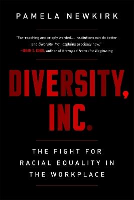 Diversity, Inc.: The Fight for Racial Equality in the Workplace - Pamela Newkirk - cover
