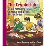 The Cryptoclub: Using Mathematics to Make and Break Secret Codes