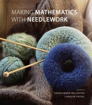 Making Mathematics with Needlework: Ten Papers and Ten Projects - cover