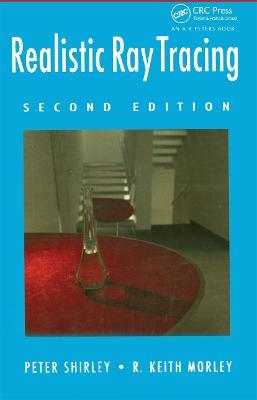 Realistic Ray Tracing - Peter Shirley,R. Keith Morley - cover