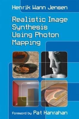 Realistic Image Synthesis Using Photon Mapping - Henrik Wann Jensen - cover