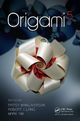 Origami 5: Fifth International Meeting of Origami Science, Mathematics, and Education - cover