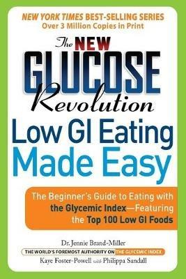 The New Glucose Revolution Low GI Eating Made Easy - Dr. Jennie Brand-Miller,Kaye Foster-Powell - cover
