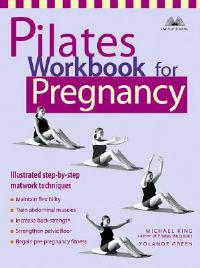 Pilates Workbook for Pregnancy - Michael King,Yolande Green - cover