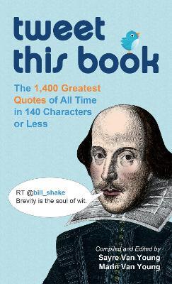 Tweet This Book: The 1,400 Greatest Quotes of All Time in 140 Characters or Less - cover