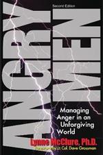Angry Men: Managing Anger in an Unforgiving World