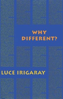 Why Different?: A Culture of Two Subjects - Luce Irigaray - cover