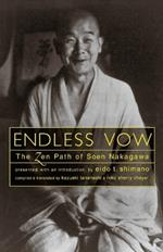 Endless Vow: The Zen Path of Soen Nakagawa