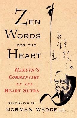 Zen Words for the Heart: Hakuin's Commentary on the Heart Sutra - cover