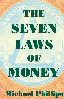The Seven Laws of Money - Michael Phillips - cover
