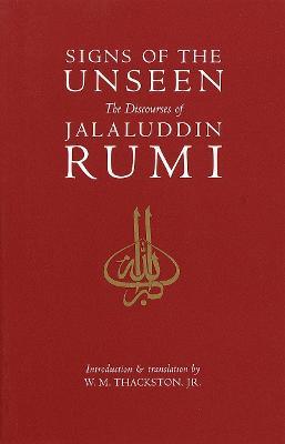 Signs of the Unseen: The Discourses of Jalaluddin Rumi - cover