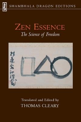 Zen Essence: The Science of Freedom - Linji,Dahui,Xuedou - cover