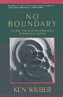 No Boundary: Eastern and Western Approaches to Personal Growth - Ken Wilber - cover