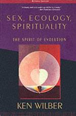 Sex, Ecology, Spirituality: The Spirit of Evolution