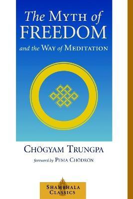 The Myth of Freedom and the Way of Meditation - Chögyam Trungpa - cover
