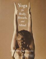 Yoga for Body, Breath, and Mind: A Guide to Personal Reintegration - A. G. Mohan - cover