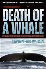 Death of a Whale: The Challenge of Anti-Whaling Activists and Indigenous Rights