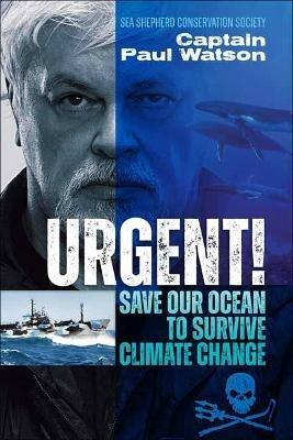 Urgent!: Save the Ocean to Survive Climate Change - Captain Paul Watson - cover